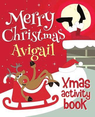 Merry Christmas Avigail - Xmas Activity Book: (Personalized Children's Activity Book) 1