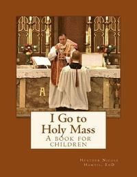 bokomslag I Go to Holy Mass