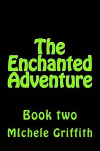 bokomslag The Enchanted Adventure: Book two