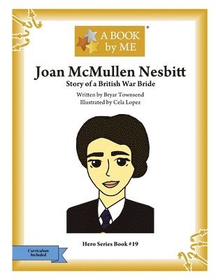 Joan McMullen Nesbitt: Story of a British War Bride 1