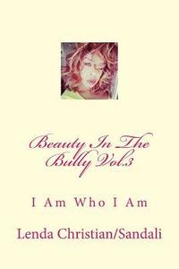 bokomslag Beauty In The Bully Vol.3: I Am Who I Am