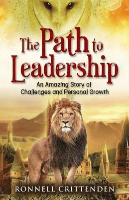 The Path to Leadership: An Amazing Story of Challenges and Personal Growth 1