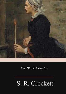 bokomslag The Black Douglas