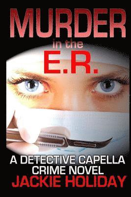 bokomslag Murder in the E.R.: A Detective Capella Crime Novel