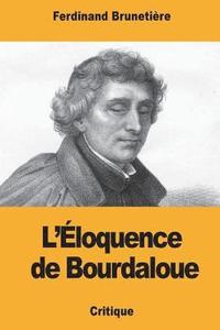 bokomslag L'Éloquence de Bourdaloue