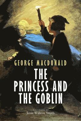 bokomslag The Princess and the Goblin: Illustrated