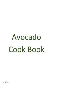 A. Kh'an - Avocado Cook Book, Häftad