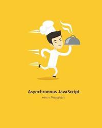bokomslag Asynchronous JavaScript: An introduction to asynchronous programming in JavaScript