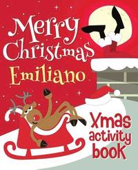 bokomslag Merry Christmas Emiliano - Xmas Activity Book: (Personalized Children's Activity Book)