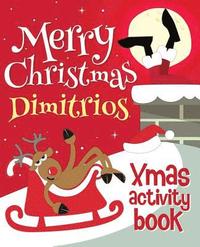 bokomslag Merry Christmas Dimitrios - Xmas Activity Book: (Personalized Children's Activity Book)