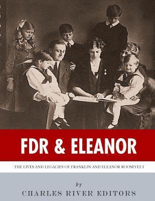 bokomslag FDR & Eleanor: The Lives and Legacies of Franklin and Eleanor Roosevelt
