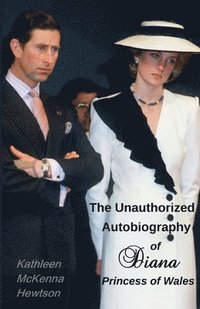 bokomslag The Unauthorized Autobiography of Diana, Princess of Wales