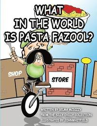 bokomslag What in the World is Pasta Fazool?