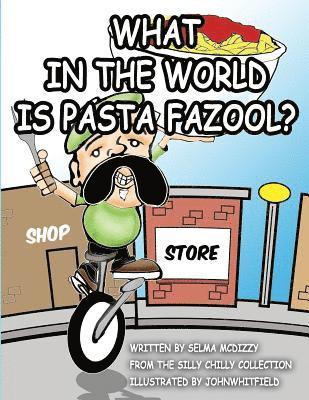 What in the World is Pasta Fazool? 1