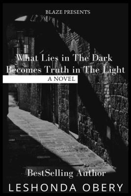 Leshonda Obery - What lies in the dark becomes truth in the light, Häftad