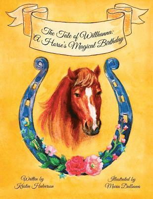 The Tale of Willhanna: A Horse's Magical Birthday 1
