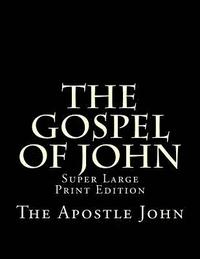 bokomslag The Gospel of John: Super Large Print Edition