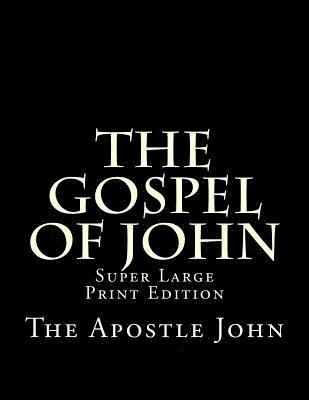 bokomslag The Gospel of John: Super Large Print Edition