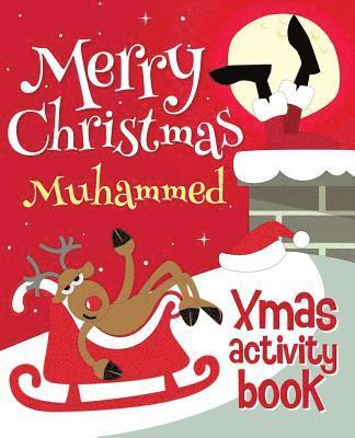 Xmasst - Merry Christmas Muhammed - Xmas Activity Book: (Personalized Children's Activity Book), Häftad