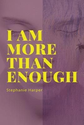 Stephanie Harper - I Am More Than Enough, Häftad. Tillgänglighet: Lägg i varukorg