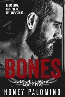 Bones: Gods of Chaos MC, Book Five 1