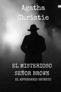 bokomslag El Misterioso señor Brown: El Adversario secreto