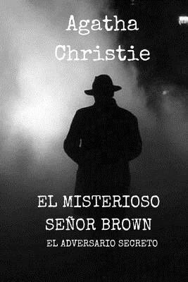 bokomslag El Misterioso señor Brown: El Adversario secreto