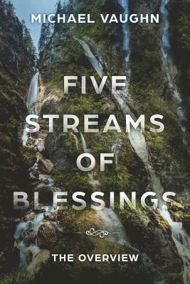 Five Streams of Blessing: The Overview 1