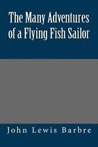 bokomslag The Many Adventures of a Flying Fish Sailor