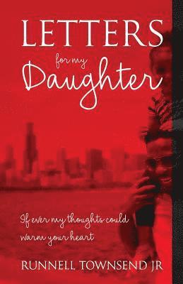 bokomslag Letters for my Daughter: If ever my thoughts could warm your heart