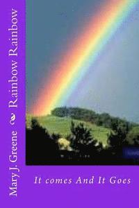 bokomslag Rainbow Rainbow: It comes And It Goes