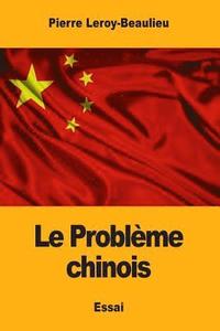 bokomslag Le Problème chinois