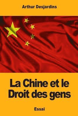 bokomslag La Chine et le Droit des gens