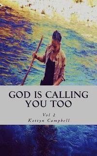 bokomslag God is Calling You Too