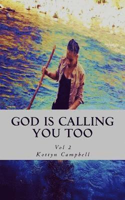 God is Calling You Too 1
