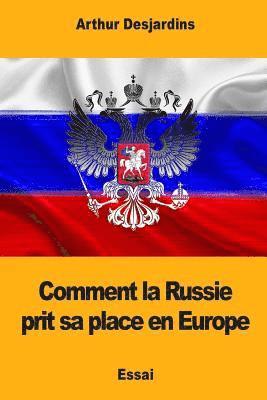 Comment la Russie prit sa place en Europe 1