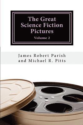 Michael R. Pitts, James Robert Parish - The Great Science Fiction Pictures: Volume 2, Häftad