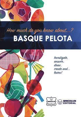 bokomslag How much do you know about... Basque pelota