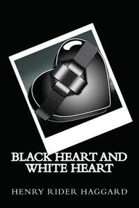 bokomslag Black Heart and White Heart