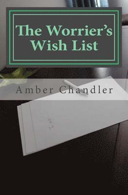 bokomslag The Worrier's Wishlist