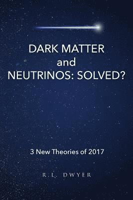 Dark Matter and Neutrinos: Solved? 1