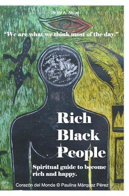 Rich Black People: Spiritual guide to become rich and happy. 1