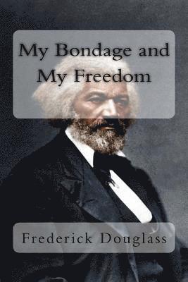My Bondage and My Freedom