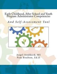 bokomslag Early Childhood, After School and Youth Program Administrator Competencies: And Self-Assessment Tool