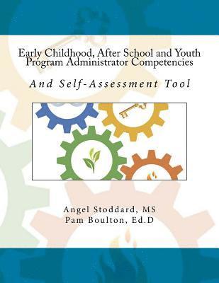 bokomslag Early Childhood, After School and Youth Program Administrator Competencies: And Self-Assessment Tool