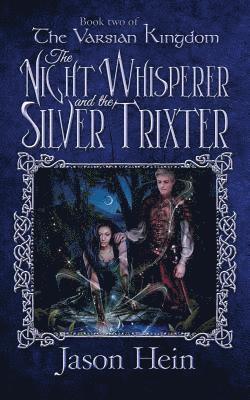 bokomslag The Night Whisperer and the Silver Trixter
