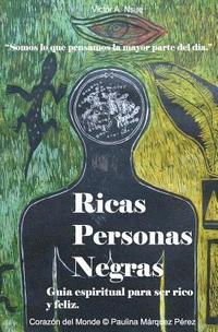 bokomslag Ricas Personas Negras: Guia Espiritual Para Ser Rico Y Feliz