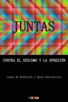 bokomslag Juntas contra el sexismo y la opresión