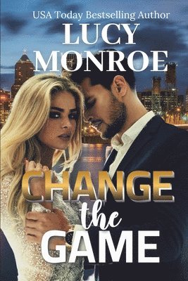 Lucy Monroe - Change the Game, Häftad