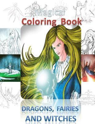 Magical Coloring Book,: Dragon, Fairies and Witches 1